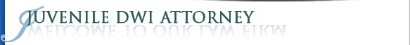 Juvenile DWI Attorney